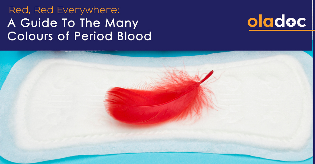 Red, Red Everywhere A Guide To The Many Colours Of Period Blood